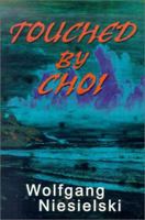 Touched by Choi 0595148034 Book Cover