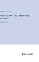 Valkoiset Sisaret; Tarina Kahdenneltatoista Vuosisadalta: suuraakkosin (Finnish Edition) 3387076827 Book Cover