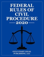 FEDERAL RULES OF CIVIL PROCEDURE 2020: Expanded Edition with Cross References and Select Statutes (Federal Rules and Legislation Series) B085KR4CWZ Book Cover