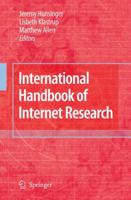 The International Handbook of Internet Research 1402097883 Book Cover