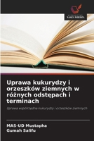 Uprawa kukurydzy i orzeszków ziemnych w róznych odstepach i terminach (Polish Edition) 6208530857 Book Cover