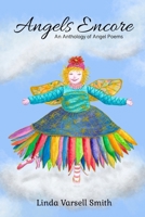 Angels Encore: An Anthology of Angel Poems 1794871721 Book Cover