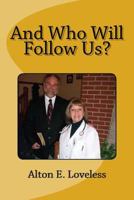 And Who Will Follow Us? 1542307651 Book Cover