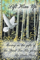 Lift Him Up 1977287808 Book Cover