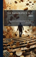 The Bankruptcy Act, 1883 1023788020 Book Cover
