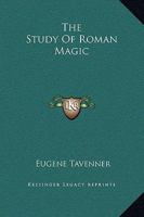 The Study of Roman Magic 1425464033 Book Cover