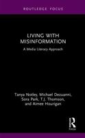 Living with Misinformation: A Media Literacy Approach 1041140894 Book Cover