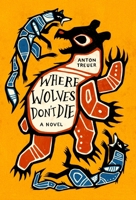 Where Wolves Don't Die 1646143817 Book Cover