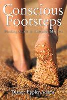 Conscious Footsteps: Finding Spirit in Everyday Matters 1452011478 Book Cover