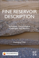 Fine Reservoir Description: Techniques, Current Status, Challenges, and Solutions 0323954014 Book Cover