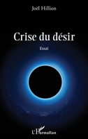 Crise du désir: Essai (French Edition) 2343230846 Book Cover