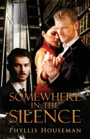 Somewhere in the Silence 1737007606 Book Cover