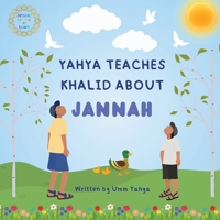 Yahya teaches Khalid about Jannah 1399983075 Book Cover