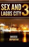 Sex and Lagos City 3: National Security , 1717726496 Book Cover