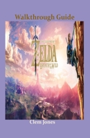 The Legend of Zelda: Breath of the Wild Walkthrough and Player’s Guide B08YS49JNM Book Cover