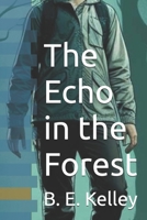 The Echo in the Forest B0DT7KQ8SM Book Cover