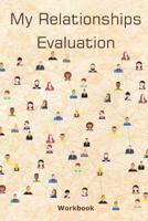 My Relationships Evaluation: Network Cover - The Importance Of The People In Our Lives - Create Healthy Boundaries - Uncover Your Feelings - Relationship Goals - Review People In Your Life - Relations 1079965157 Book Cover