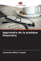 Apprendre de la pratique financière (French Edition) 6209548016 Book Cover