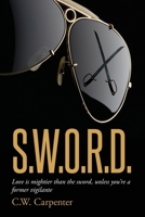 Sword: Love is mightier than the sword, unless you're a former vigilante B0DYVTDS7N Book Cover