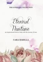 Eternal Nurture - An inspirational book to help with the journey of Care 0645285153 Book Cover