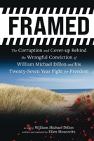 FRAMED: The Corruption and Cover- up Behind the Wrongful Conviction of William Michael Dillon and his Twenty-Seven Year Fight for Freedom 1915930286 Book Cover