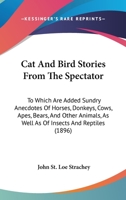 Cat and Bird Stories From the Spectator 046966455X Book Cover