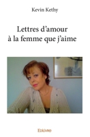 Lettres d'amour à la femme que j'aime (French Edition) 2414109548 Book Cover