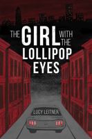 The Girl With the Lollipop Eyes 1940250617 Book Cover