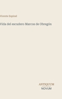 Vida del escudero Marcos de Obregón (Spanish Edition) 3387441827 Book Cover