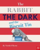 The Rabbit, the Dark, and the Cookie Tin 1536205761 Book Cover