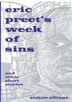 Eric Preet's Week of Sins and Other Short Stories 1291991042 Book Cover