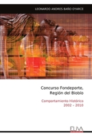 Concurso Fondeporte, Región del Biobío: Comportamiento Histórico 2002 – 2010 (Spanish Edition) 9999334229 Book Cover