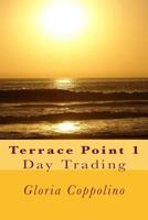 Terrace Point 1: Day Trading 1434877035 Book Cover