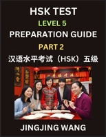 HSK Test Level 5 Course Preparation Guide (Part 2)- A Beginner's Course Study Material to Self-learn Mandarin Chinese Characters, Words, Example ... Easy Lessons, Books for HSK All Levels B0F6WRSDCC Book Cover