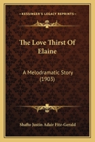 Love Thirst of Elaine 1145514456 Book Cover