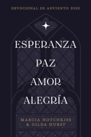 Esperanza Paz Amor Alegr?a : Devocional de Adviento 194224343X Book Cover
