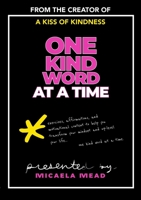 One Kind Word At A Time B099P69PZM Book Cover