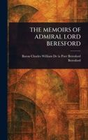 The Memoirs of Admiral Lord Beresford 1023207311 Book Cover