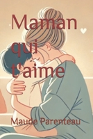Maman qui t'aime (French Edition) B0DQVN5PRC Book Cover