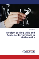 Problem Solving Skills and Academic Performance in Mathematics 6139930936 Book Cover