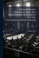 Merkwürdige Criminalfälle Mit Besonderer Rücksicht Auf Die Untersuchungsführung, Volume 3 1247892778 Book Cover