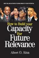 How to Build your Capacity For Future Relevance 1719256845 Book Cover