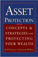 Asset Protection : Concepts and Strategies for Protecting Your Wealth 0071432167 Book Cover