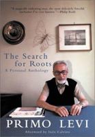 The Search For Roots: A Personal Anthology 1566634458 Book Cover