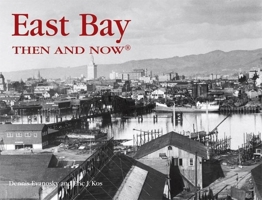 East Bay Then and Now (Then & Now Thunder Bay) 1592233503 Book Cover