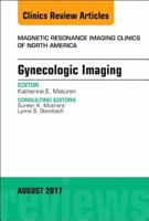 Gynecologic Imaging, An Issue of Magnetic Resonance Imaging Clinics of North America, E-Book (The Clinics: Radiology) 0323532411 Book Cover