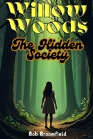 Willow Woods: The Hidden Society (Secret of the Sapphire Compass) B0DT8Z74F3 Book Cover