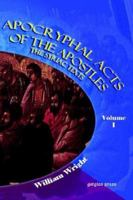 Apocryphal Acts of the Apostles, Volume 1 1593332475 Book Cover
