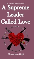 A Supreme Leader called Love B08BW79T62 Book Cover