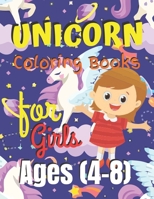 Unicorn Coloring Book for Girls Ages (4-8): Unicorn Coloring Book Gift for Girls- Various Unicorn Designs with Stress Relieving Patterns - Lovely Coloring Book Designed Interior (8.5 x 11), 62 Pages ( 1671422775 Book Cover